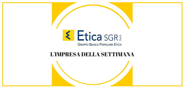 L’impresa della settimana: Etica Sgr