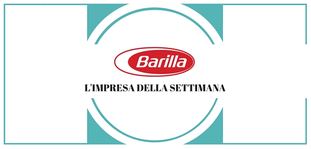 L’impresa della settimana: Barilla