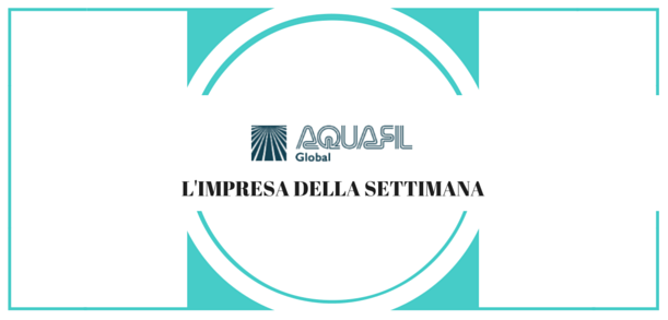 L’impresa della settimana: Aquafil