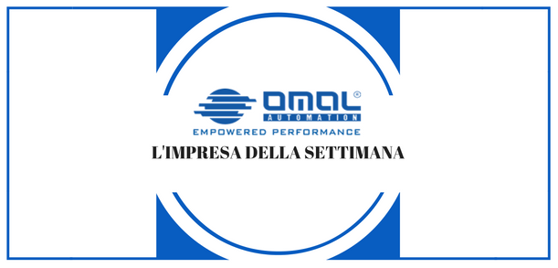 L’impresa della settimana: Omal