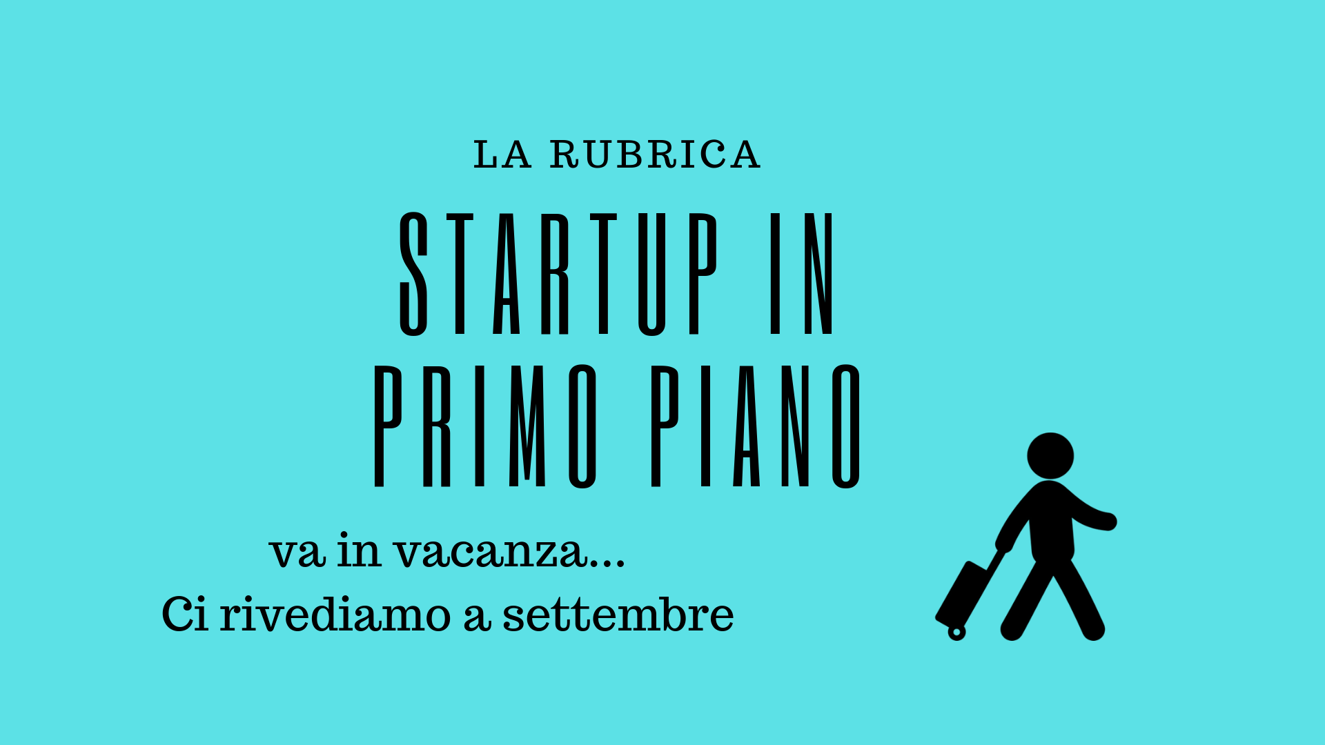Ci rivediamo a settembre