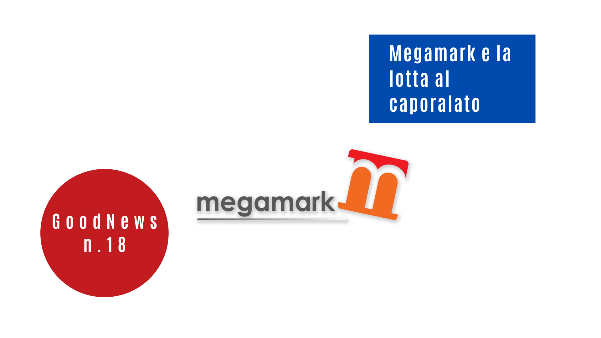 Megamark e la lotta al caporalato