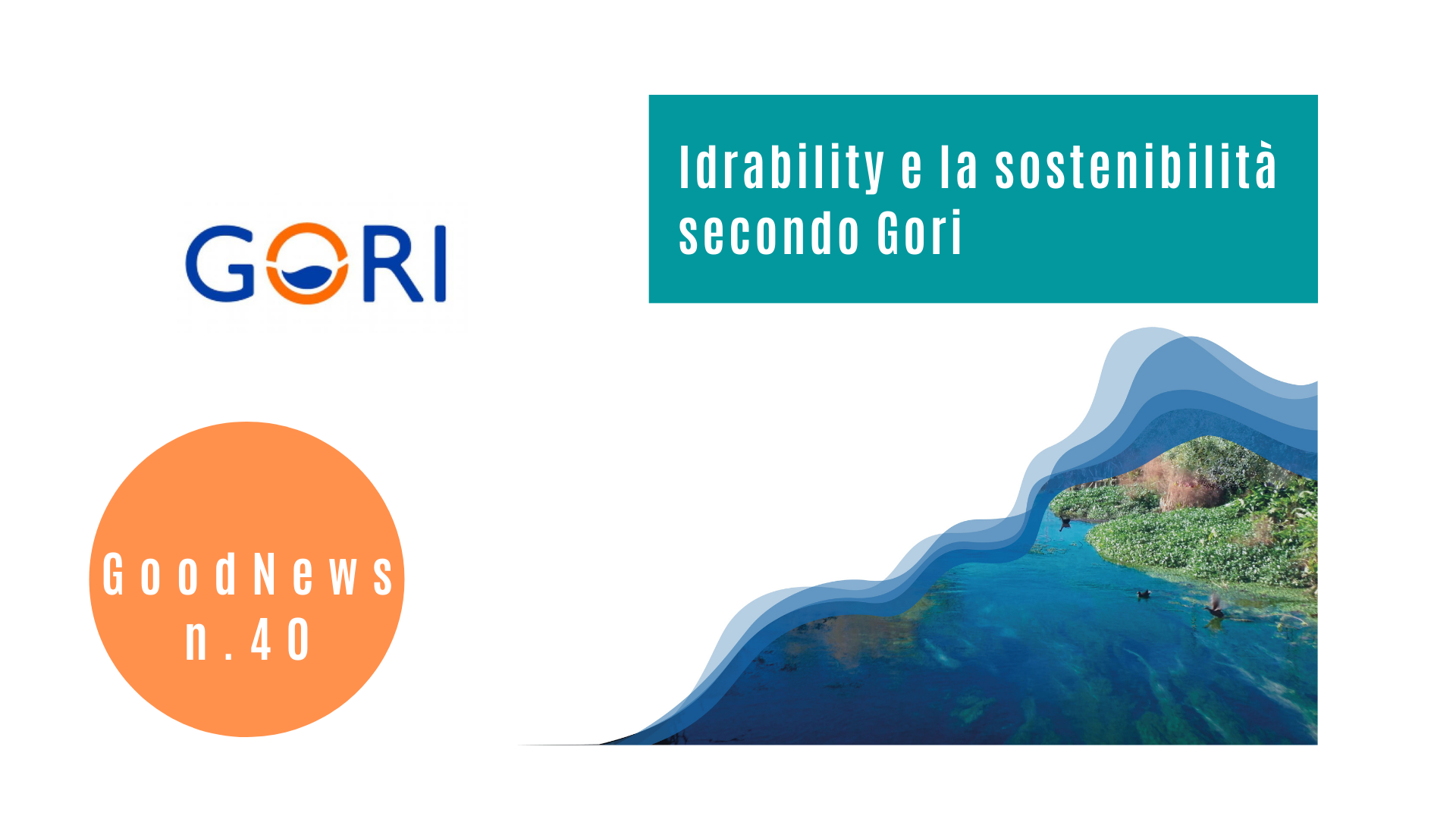 Idrability e la sostenibilità secondo Gori