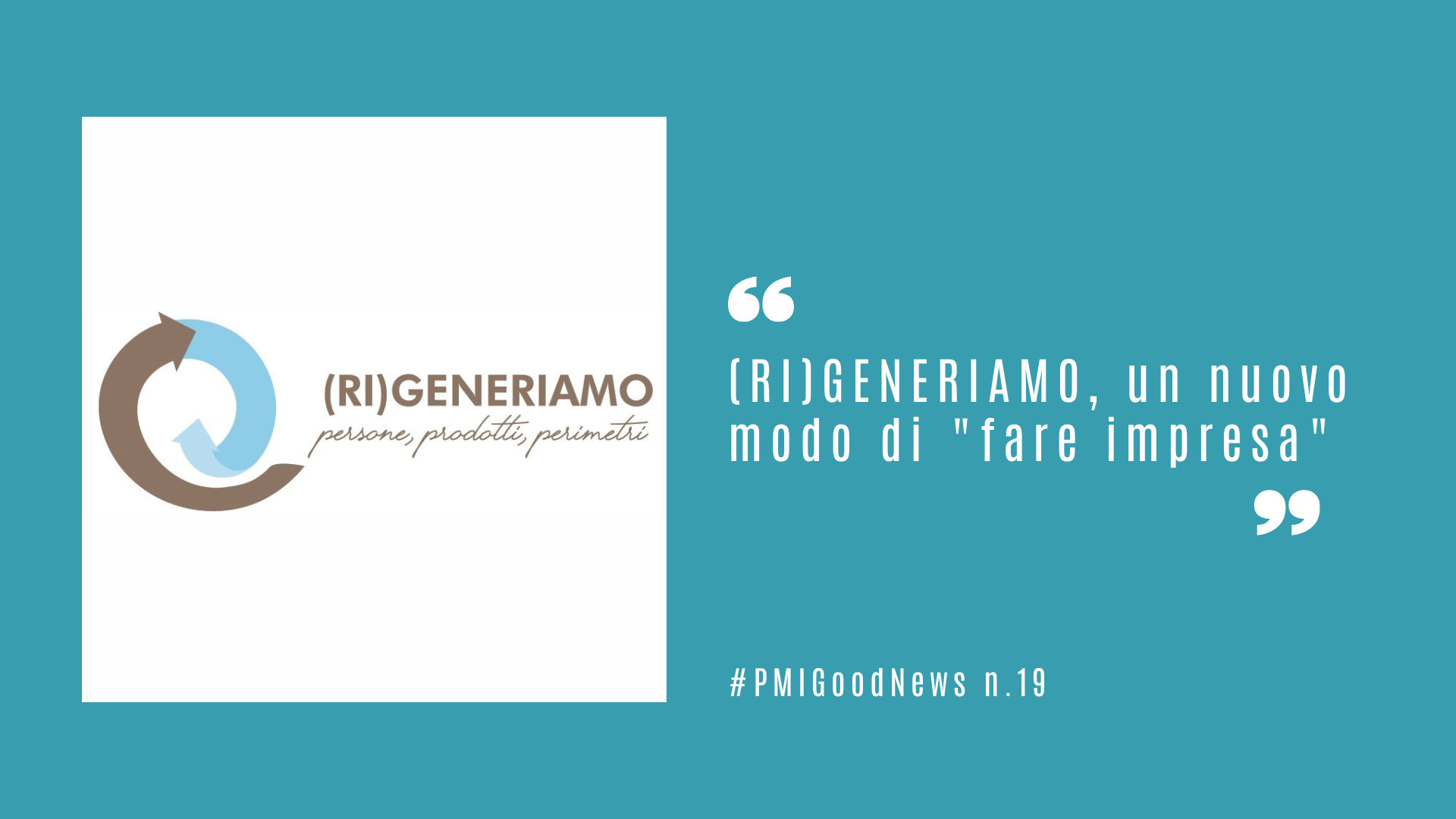 (RI)GENERIAMO, un nuovo modo di “fare impresa”