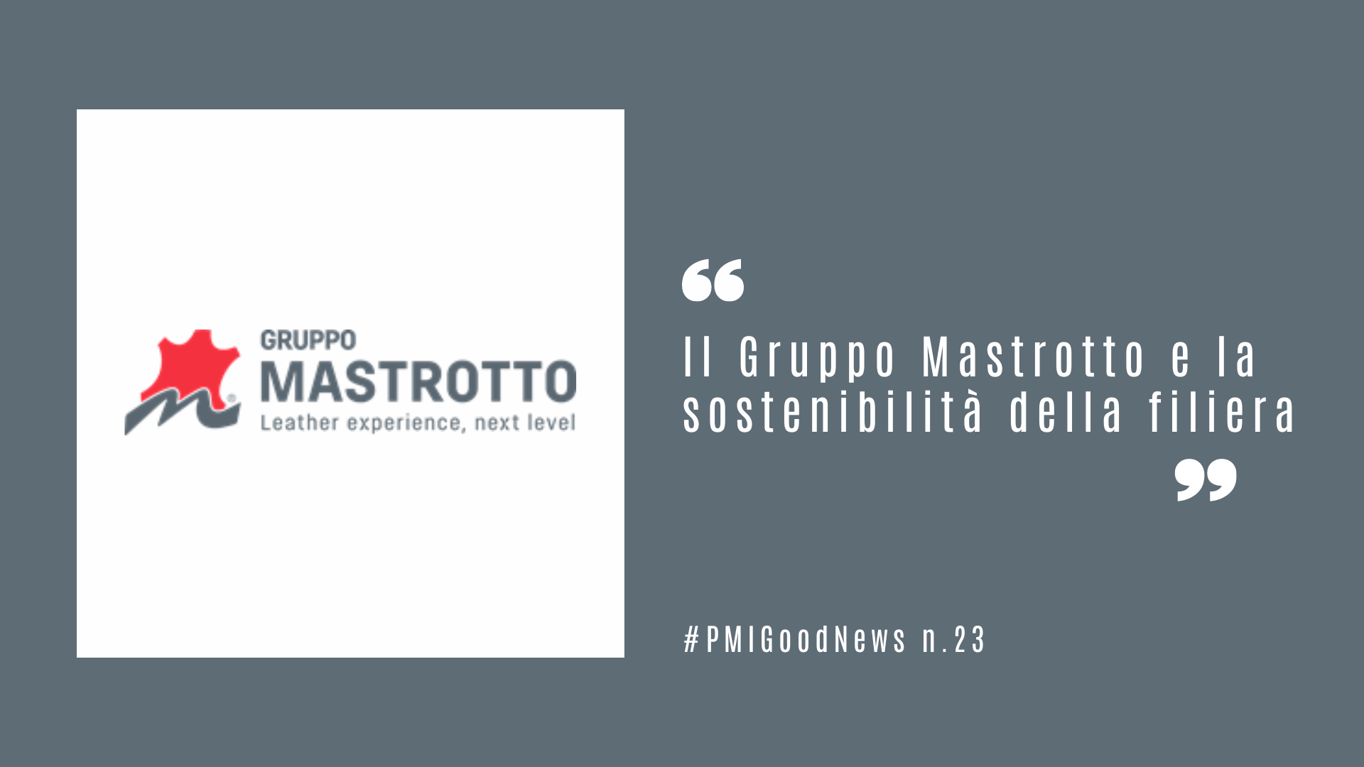 Il Gruppo Mastrotto e la sostenibilità della filiera