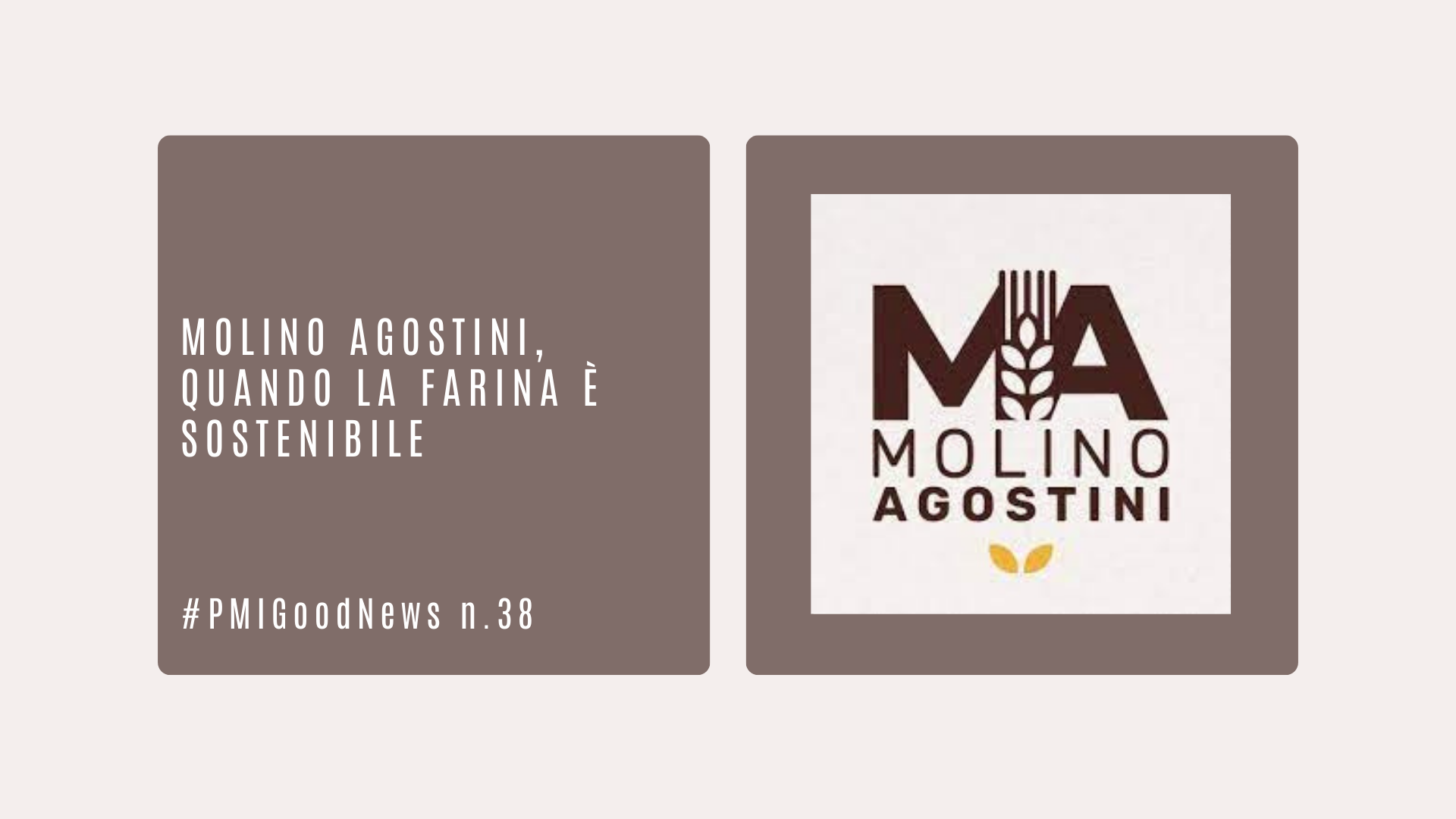 MOLINO AGOSTINI, QUANDO LA FARINA È SOSTENIBILE
