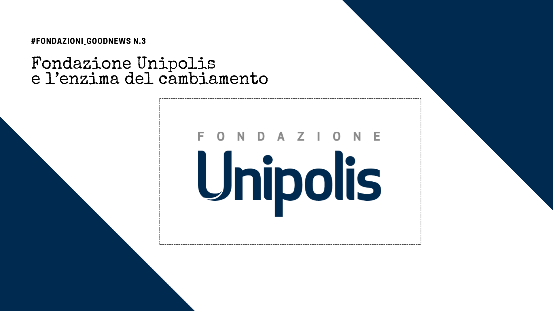 Fondazione Unipolis e l’enzima del cambiamento