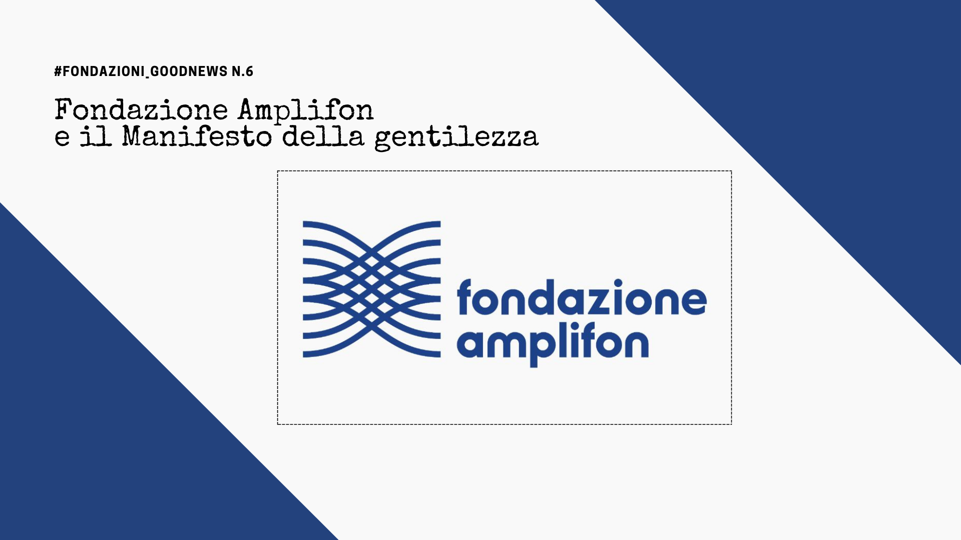 Fondazione Amplifon e il Manifesto della gentilezza