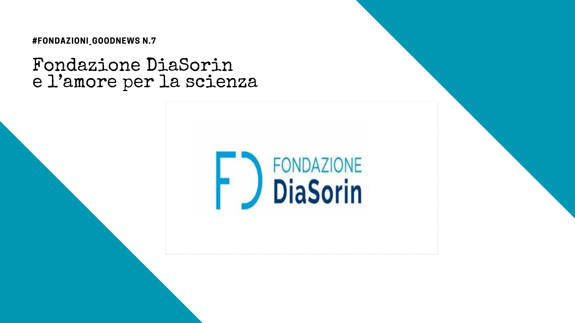 Fondazione DiaSorin e l’amore per la scienza