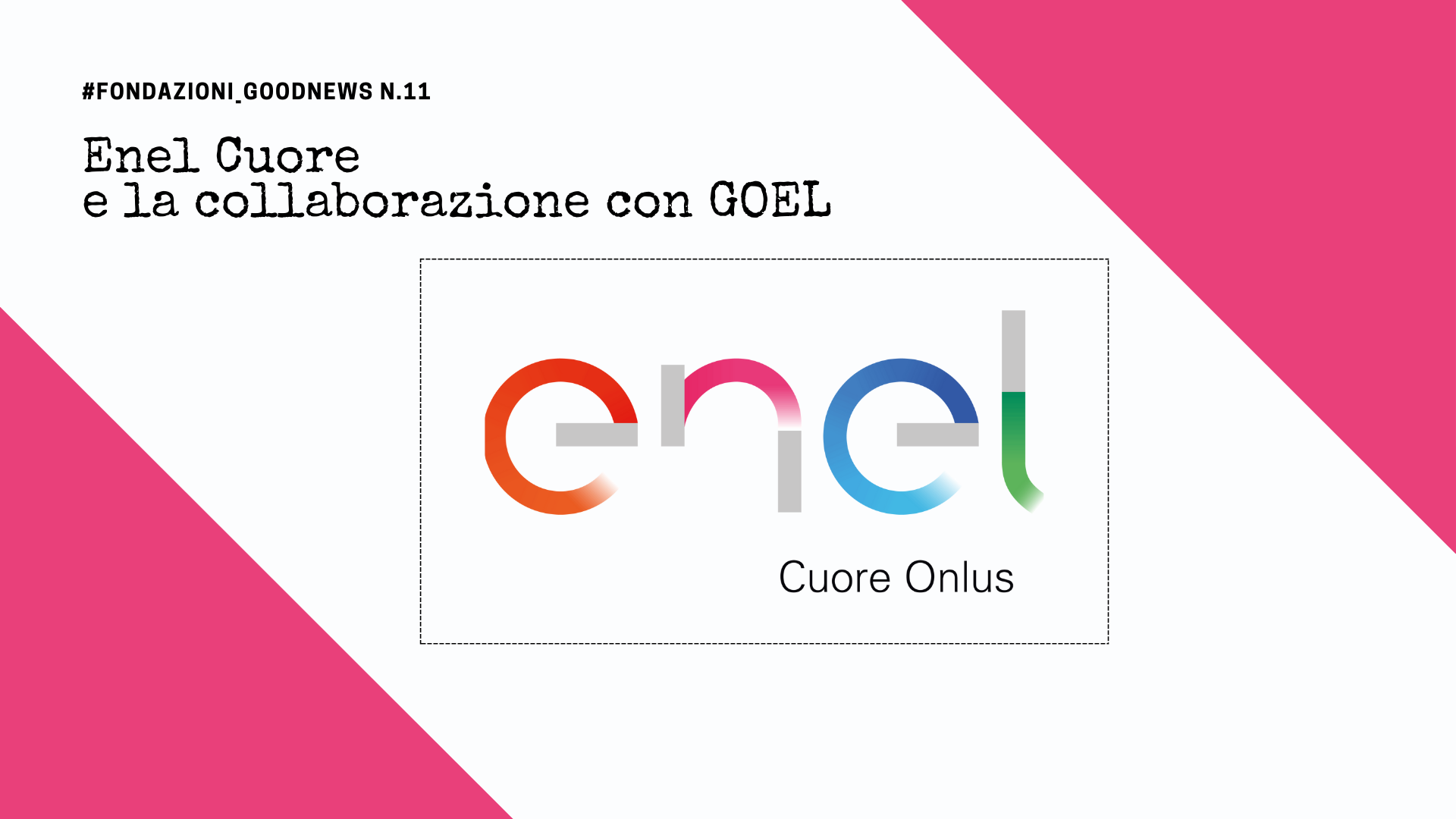Enel Cuore e la collaborazione con GOEL