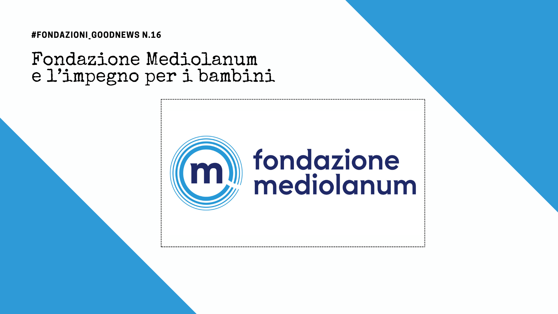 Fondazione Mediolanum e l’impegno per i bambini