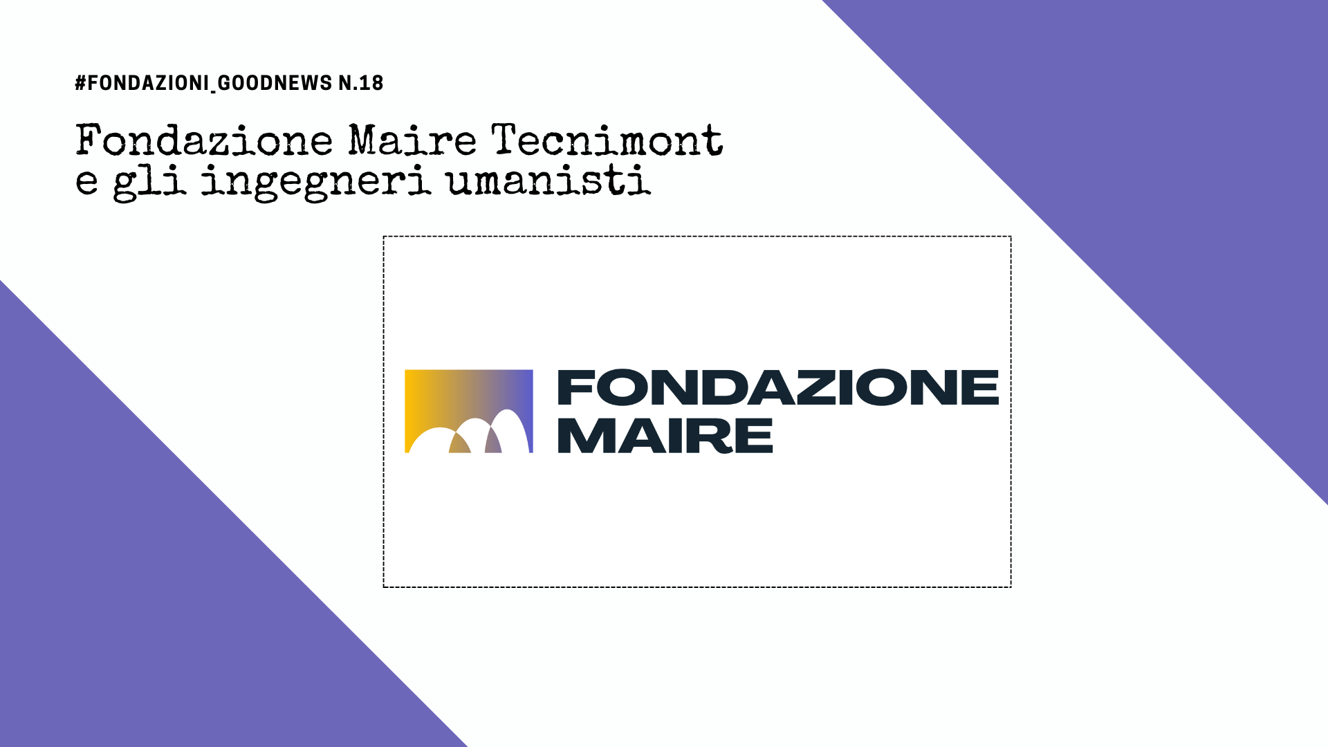 Fondazione Maire Tecnimont e gli ingegneri umanisti