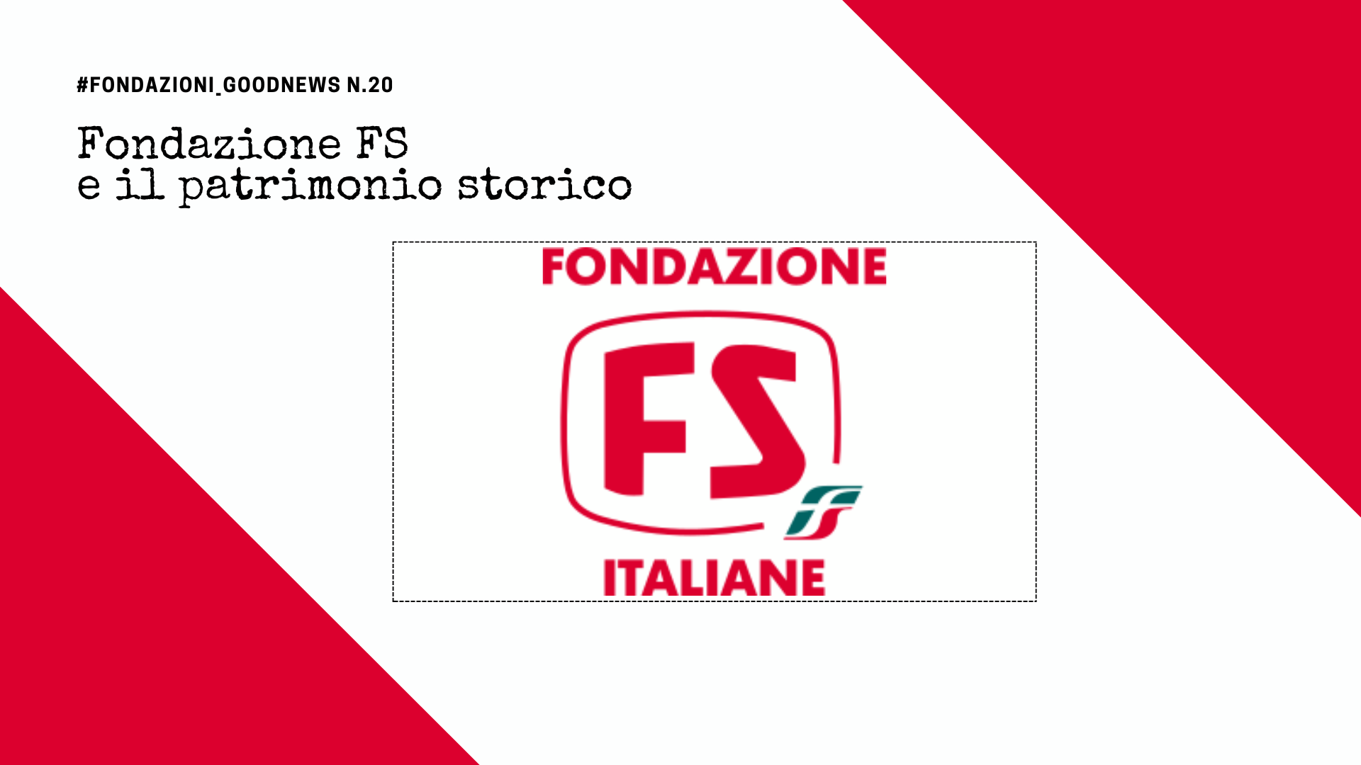 Fondazione FS e il patrimonio storico