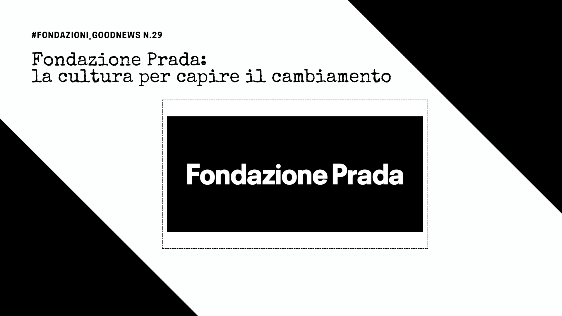 Fondazione Prada: la cultura per capire il cambiamento