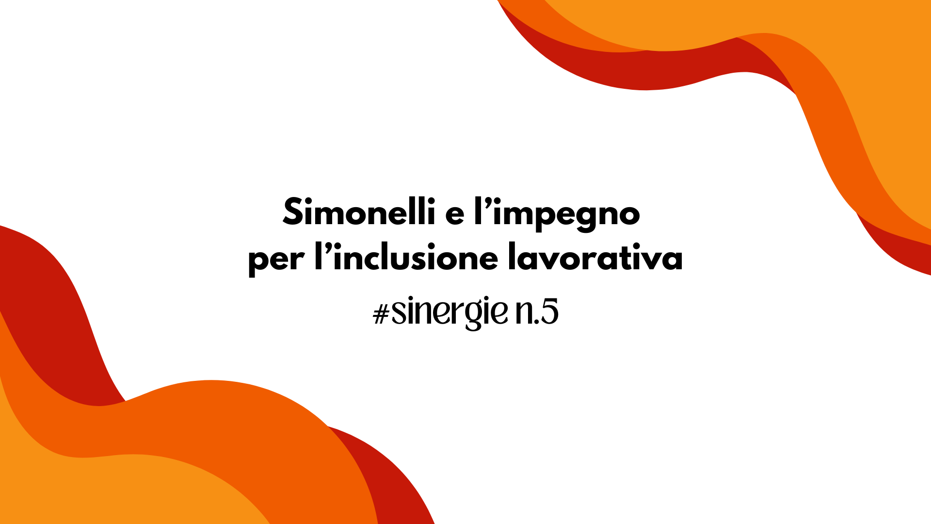 Simonelli e l’impegno per l’inclusione lavorativa