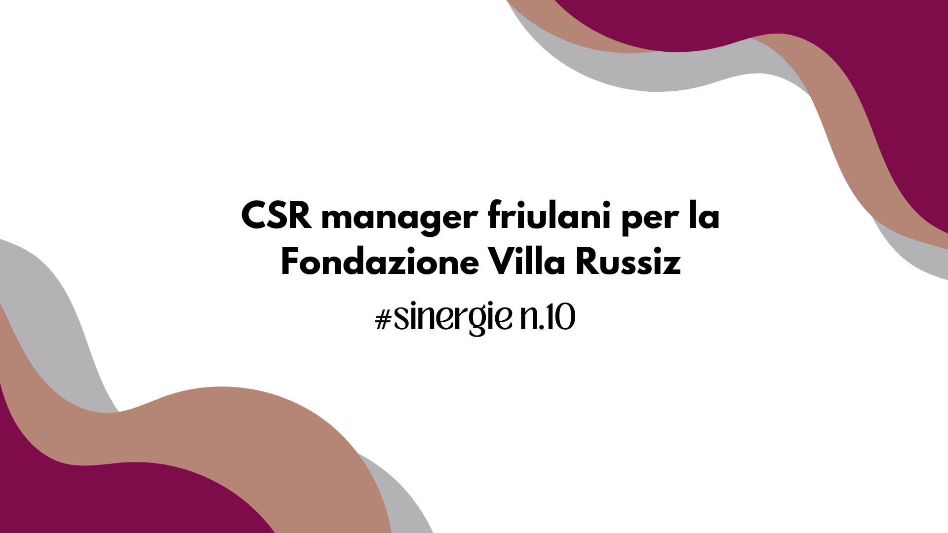 CSR manager friulani per la Fondazione Villa Russiz