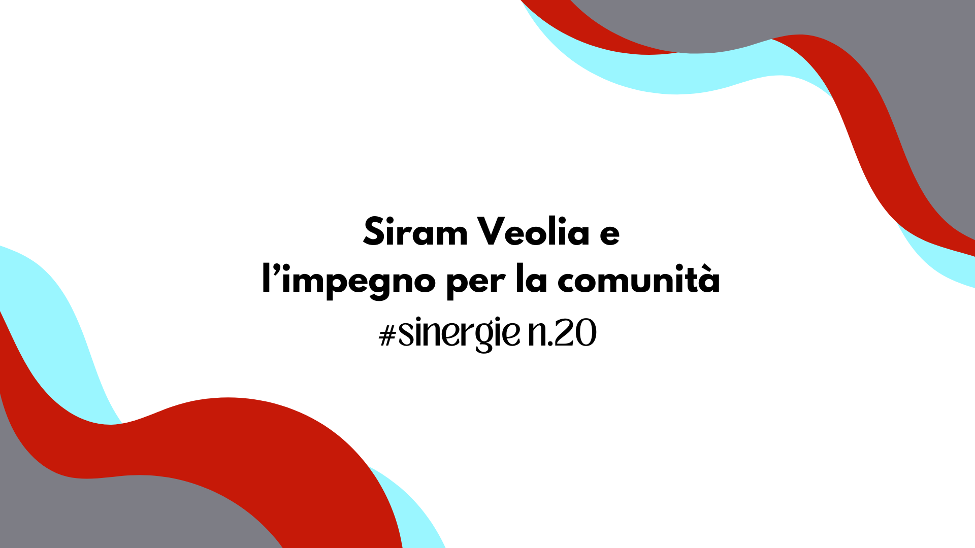 Siram Veolia e l’impegno per la comunità