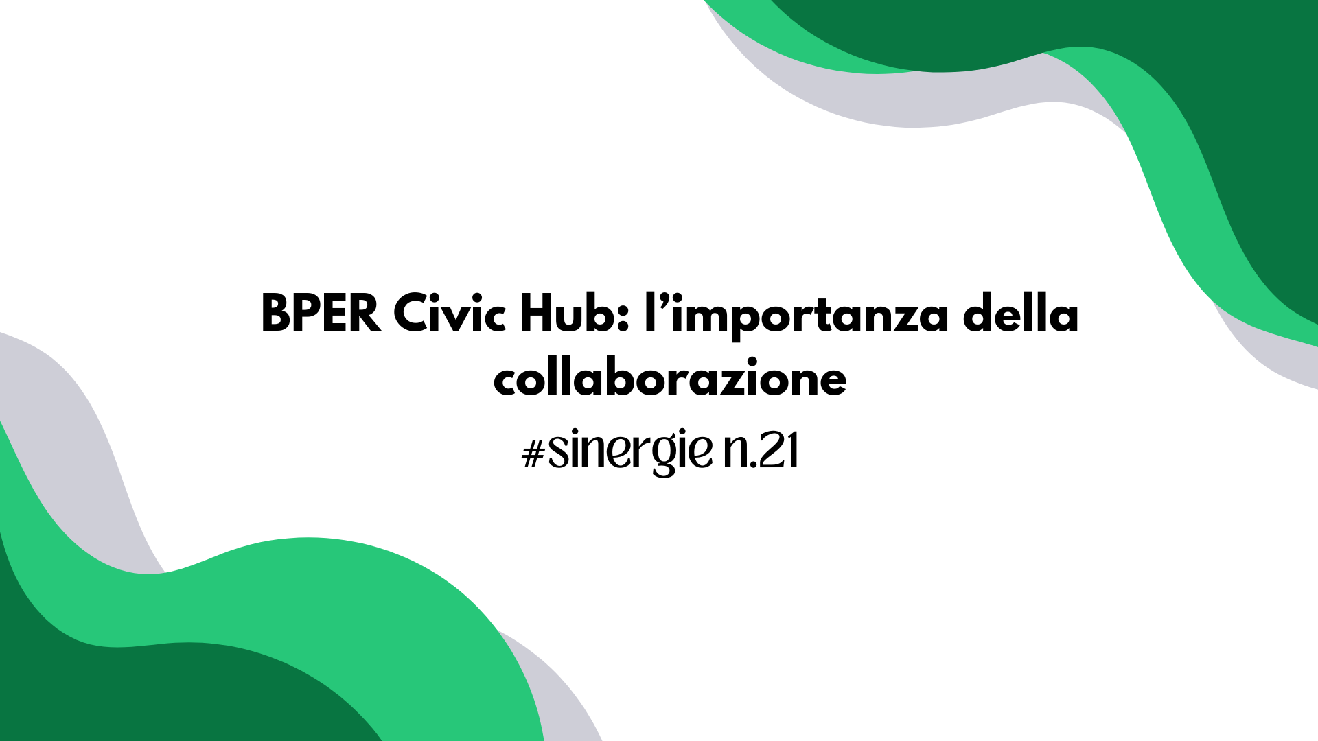 BPER Civic Hub: l’importanza della collaborazione