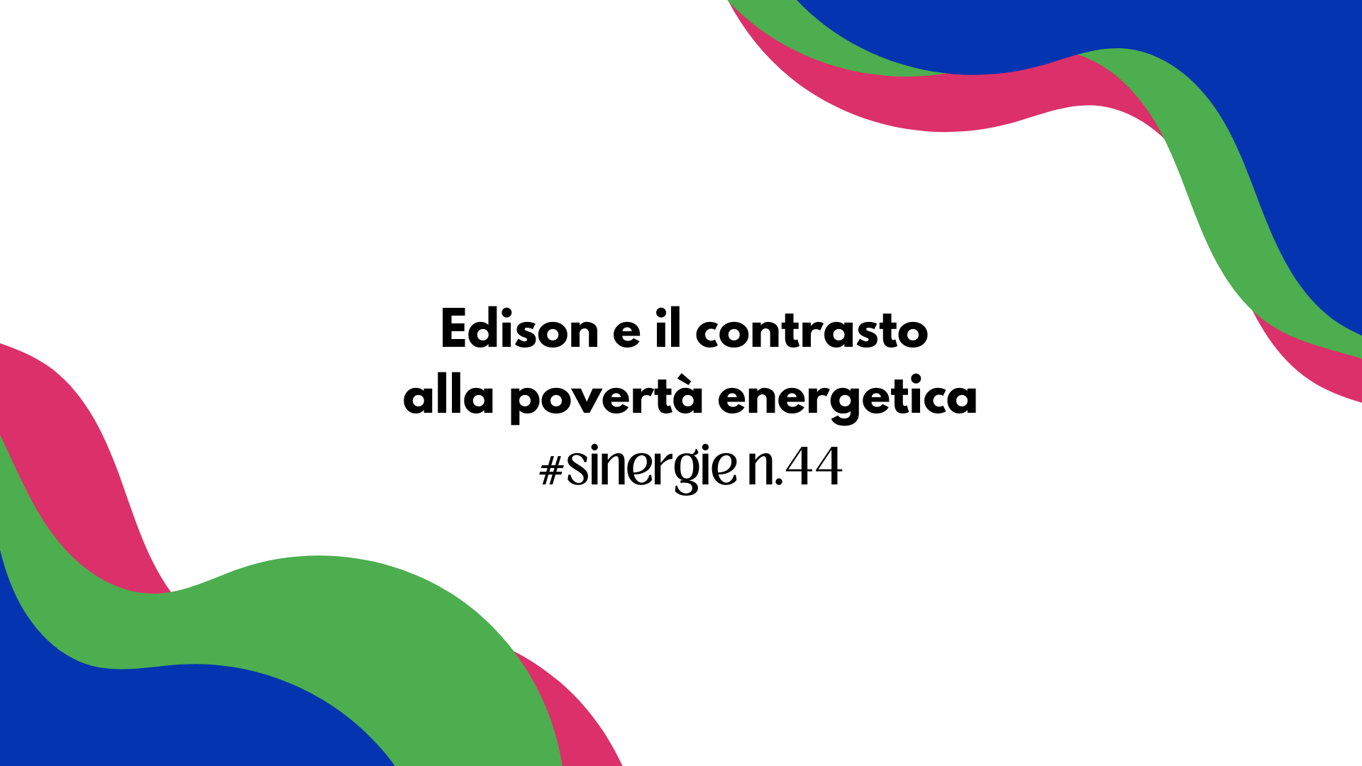 Edison e il contrasto alla povertà energetica