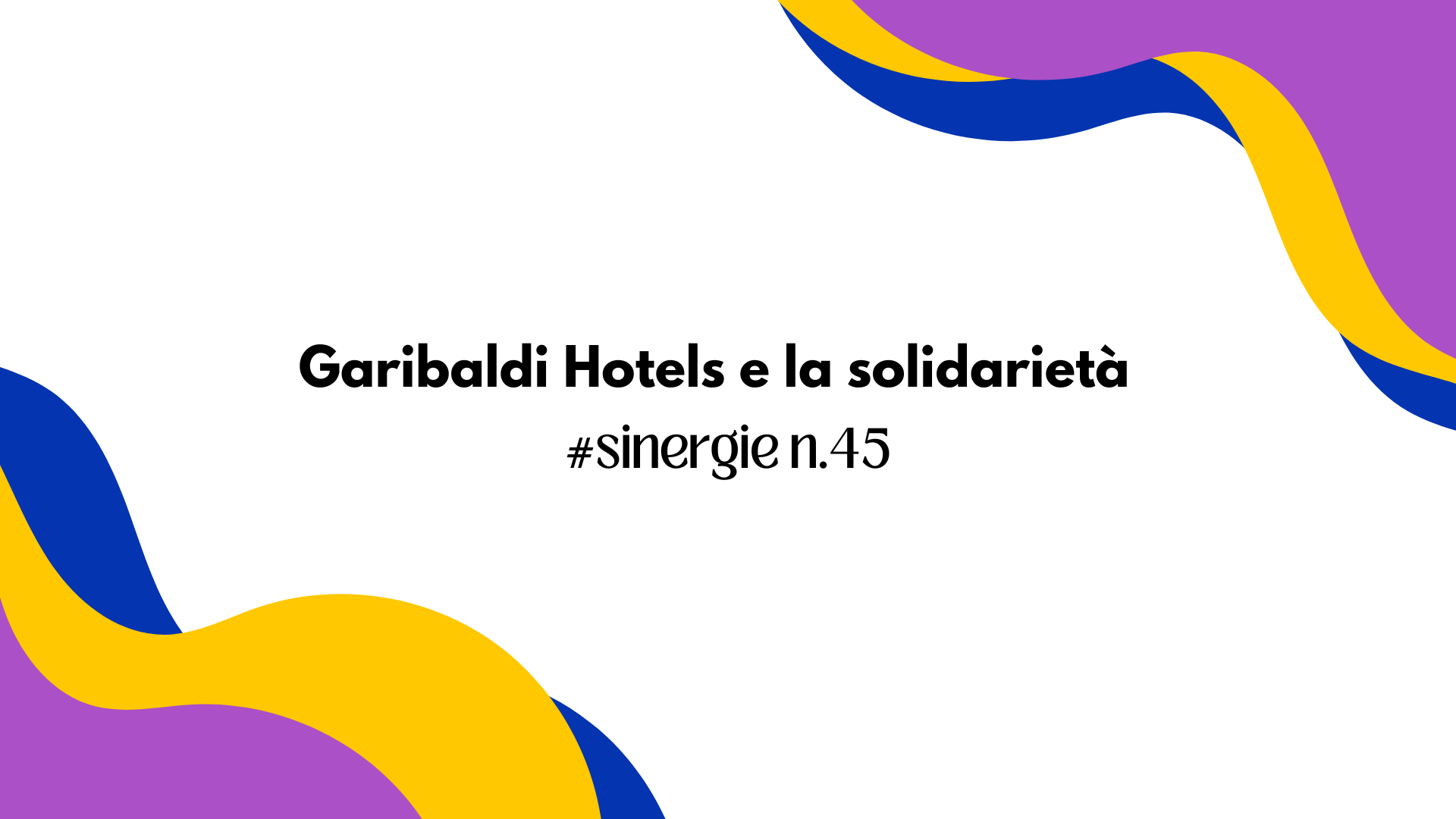Garibaldi Hotels e la solidarietà