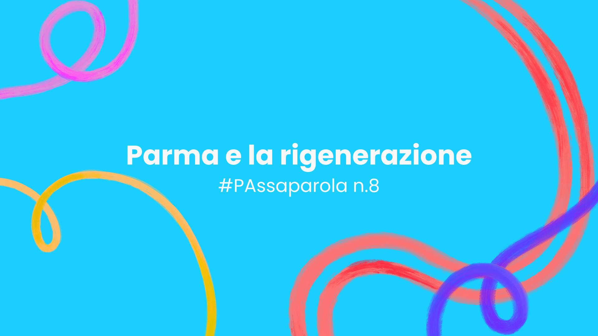 Parma e la rigenerazione