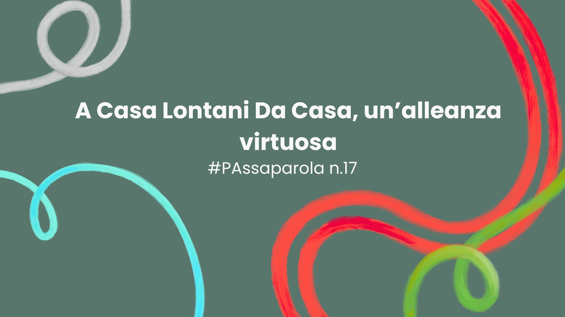 A Casa Lontani Da Casa, un’alleanza virtuosa